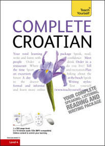 Complete Croatian Beginner to Intermediate Course (Learn to read, write, speak and understand a new language) by Vladislava Ribnikar, David Norris, 9781444102321