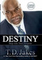 Destiny (Step into Your Purpose) by T. D. Jakes, 9781455589630
