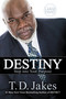 Destiny (Step into Your Purpose) by T. D. Jakes, 9781455589630