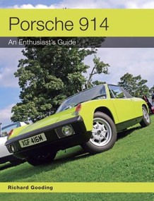 Porsche 914 (An Enthusiast's Guide) by Richard Gooding, 9781785001512