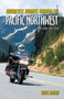 Motorcycle Journeys through the Pacific Northwest - 9780760352694 by Bruce Hansen, 9780760352694