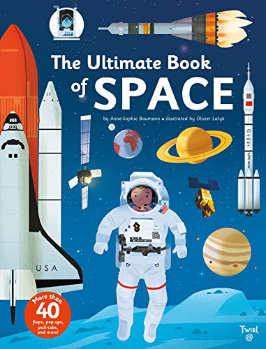 The Ultimate Book of Space by Anne-Sophie Baumann, Oliver Latyk, 9791027601974
