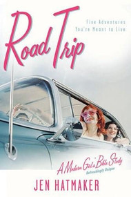 Road Trip (Five Adventures You're Meant to Live) by Jen Hatmaker, 9781576838921