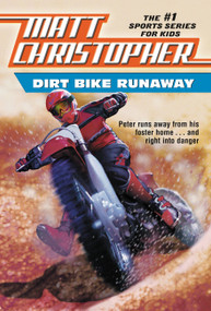 Dirt Bike Runaway by Matt Christopher, 9780316140027