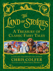 The Land of Stories: A Treasury of Classic Fairy Tales by Chris Colfer, Brandon Dorman, 9780316355919