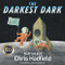 The Darkest Dark by Colonel Chris Hadfield, Kate Fillion, The Fan Brothers, 9780316394727