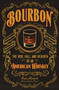 Bourbon (The Rise, Fall, and Rebirth of an American Whiskey) by Fred Minnick, Sean Brock, 9780760351727