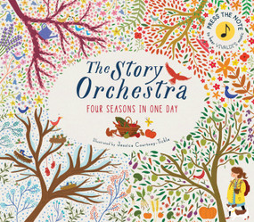 The Story Orchestra: Four Seasons in One Day (Press the note to hear Vivaldi's music) by Jessica Courtney-Tickle, 9781847808776