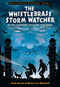 The Whistlebrass Storm Watcher by Briar Lee Mitchell, Jack Keely, 9781682612682