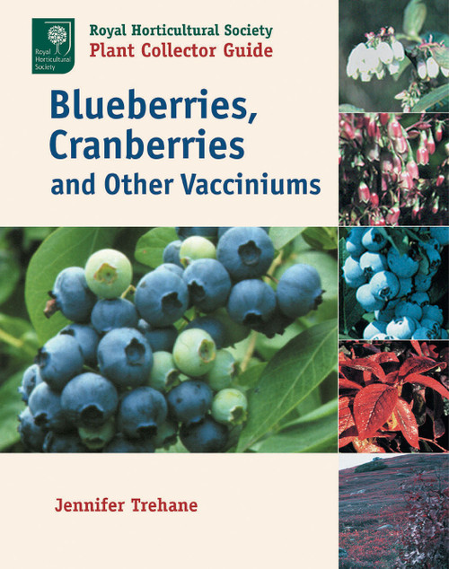 Blueberries, Cranberries and Other Vacciniums by Jennifer Trehane, 9781604690729
