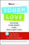 toughLOVE (Raising Confident, Kind, Resilient Kids) by Lisa Stiepock, Amy Iorio, Lori Gottlieb, 9781476733265