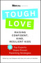 toughLOVE (Raising Confident, Kind, Resilient Kids) by Lisa Stiepock, Amy Iorio, Lori Gottlieb, 9781476733265