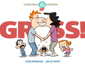 Gross! (A Baby Blues Collection) by Rick Kirkman, Jerry Scott, 9781449477813