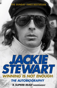 Winning is Not Enough by Sir Jackie Stewart, 9780755315390