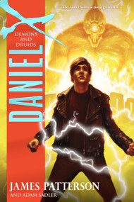 Daniel X: Demons and Druids - 9780316087315 by James Patterson, 9780316087315