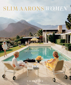 Slim Aarons: Women by Slim Aarons, Laura Hawk, Getty Images, 9781419722424