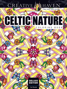 Creative Haven Deluxe Edition Celtic Nature Coloring Book by Cari Buziak, 9780486810423