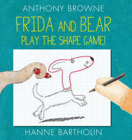 Frida and Bear Play the Shape Game! by Anthony Browne, Hanne Bartholin, 9780763678371