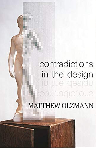 Contradictions in the Design by Matthew Olzmann, 9781938584275