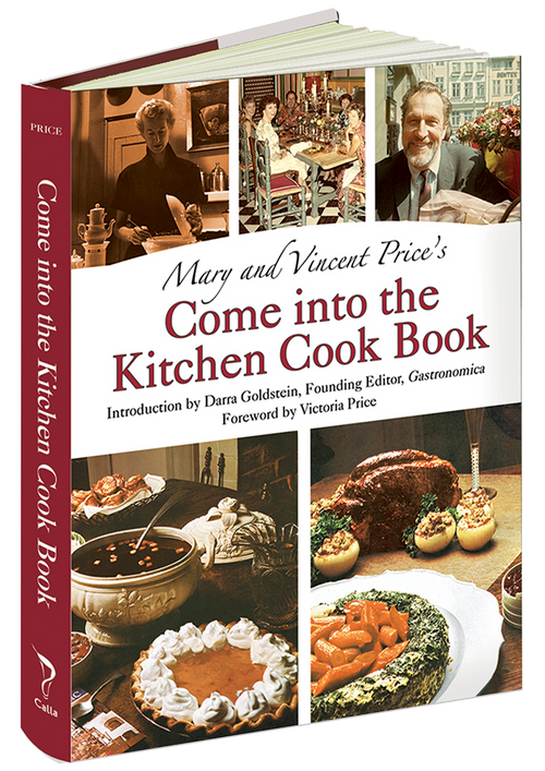 Mary and Vincent Price's Come into the Kitchen Cook Book by Mary Price, Vincent Price, Victoria Price, Darra Goldstein, 9781606600979