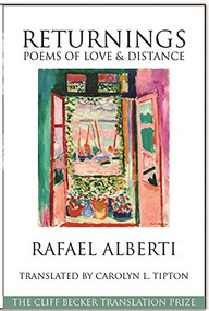Returnings: Poems of Love and Distance by Rafael Alberti, Carolyn Tipton, 9781935210917