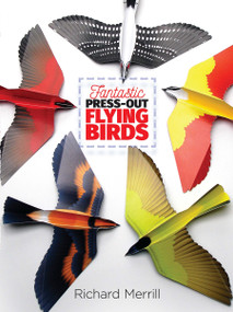 Fantastic Press-Out Flying Birds by Richard Merrill, 9780486808444