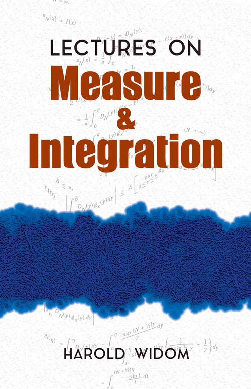 Lectures on Measure and Integration by Harold Widom, 9780486810287