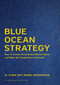 Blue Ocean Strategy, Expanded Edition (How to Create Uncontested Market Space and Make the Competition Irrelevant) - 9781633692879 by W. Chan Kim, Renée A. Mauborgne, 9781633692879