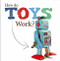 How Do Toys Work? by Johanna Brundle, 9781910512906