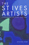 The St Ives Artists: New Edition (A Biography of Place and Time) by Michael Bird, 9781848221857