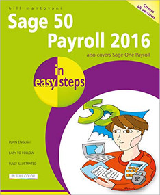 Sage 50 Payroll 2016 in easy steps by Bill Mantovani, 9781840787177