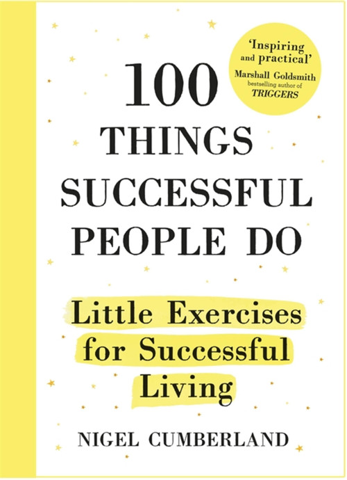 100 Things Successful People Do (Little Exercises for Successful Living) by Nigel Cumberland, 9781857886627