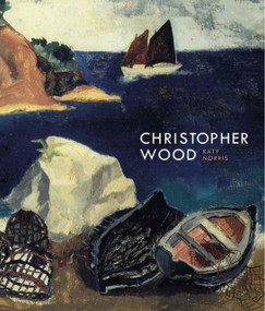 Christopher Wood by Katy Norris, Katy Norris, 9781848221864