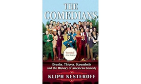 The Comedians (Drunks, Thieves, Scoundrels and the History of American Comedy) by Kliph Nesteroff, 9780802125682