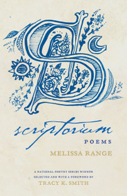 Scriptorium (Poems) by Melissa Range, Tracy K. Smith, 9780807094440