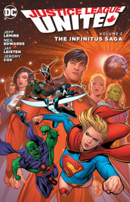 Justice League United Vol. 2: The Infinitus Saga by Jeff Lemire, 9781401270353