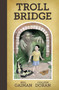 Neil Gaiman's Troll Bridge by Neil Gaiman, Colleen Doran, 9781506700083