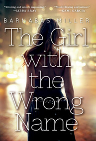 The Girl with the Wrong Name by Barnabas Miller, 9781616957049