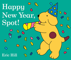 Happy New Year, Spot! by Eric Hill, 9780141370095