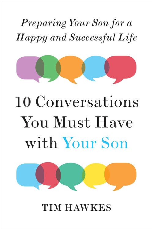Ten Conversations You Must Have with Your Son (Preparing Your Son for a Happy and Successful Life) by Tim Hawkes, 9780143109488