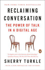 Reclaiming Conversation (The Power of Talk in a Digital Age) by Sherry Turkle, 9780143109792