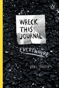 Wreck This Journal Everywhere by Keri Smith, 9780399171918