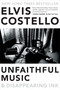 Unfaithful Music & Disappearing Ink - 9780399185762 by Elvis Costello, 9780399185762