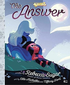 The Answer by Rebecca Sugar, Tiffany Ford, Elle Michalka, 9780399541704