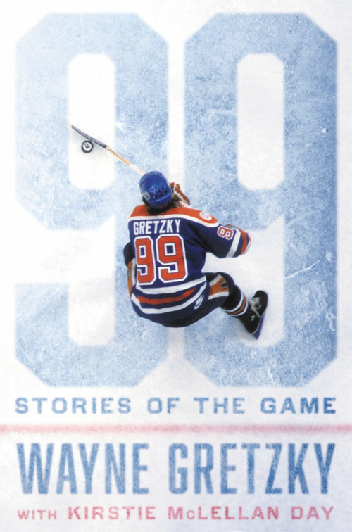 99: Stories of the Game by Wayne Gretzky, 9780399575471
