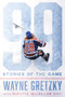 99: Stories of the Game by Wayne Gretzky, 9780399575471