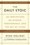 The Daily Stoic (366 Meditations on Wisdom, Perseverance, and the Art of Living) by Ryan Holiday, Stephen Hanselman, 9780735211735