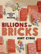 Billions of Bricks (A Counting Book About Building) by Kurt Cyrus, Kurt Cyrus, 9781627792738