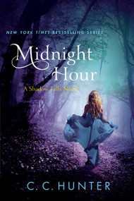 Midnight Hour (A Shadow Falls Novel) by C. C. Hunter, 9781250035882
