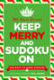 Will Shortz Presents Keep Merry and Sudoku On (300 Easy to Hard Puzzles) by Will Shortz, 9781250106353